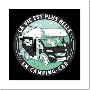 La Vie est plus Belle en Camping Car Posters and Art